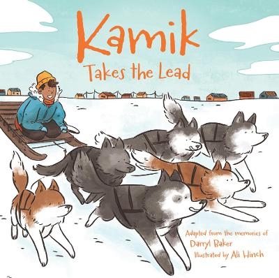 Kamik Takes the Lead - Darryl Baker