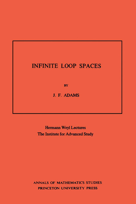 Infinite Loop Spaces - John Frank Adams