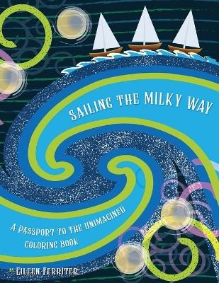 Sailing the Milky Way - Eileen Ferriter