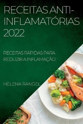 Receitas Anti-Inflamat&oacute;rias 2022 - Helena Rangel