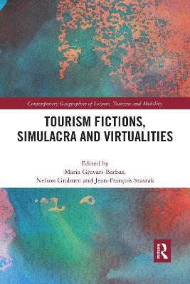 Tourism Fictions, Simulacra and Virtualities - 