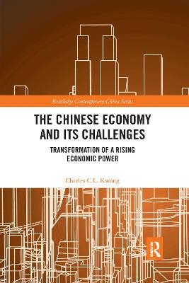 The Chinese Economy and its Challenges - Charles C.L. Kwong