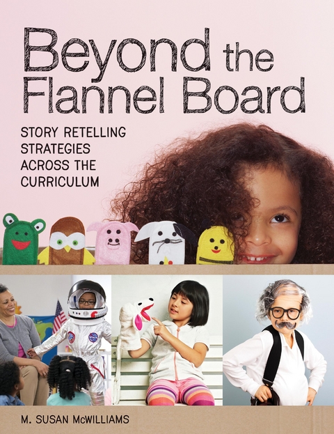 Beyond the Flannel Board - M. Susan McWilliams