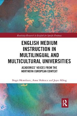 English Medium Instruction in Multilingual and Multicultural Universities - Birgit Henriksen, Anne Holmen, Joyce Kling