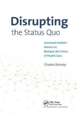 Disrupting the Status Quo - Charles Kenney