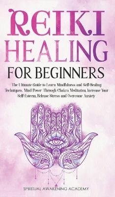 Reiki Healing for Beginners - Spiritual Awakening Academy