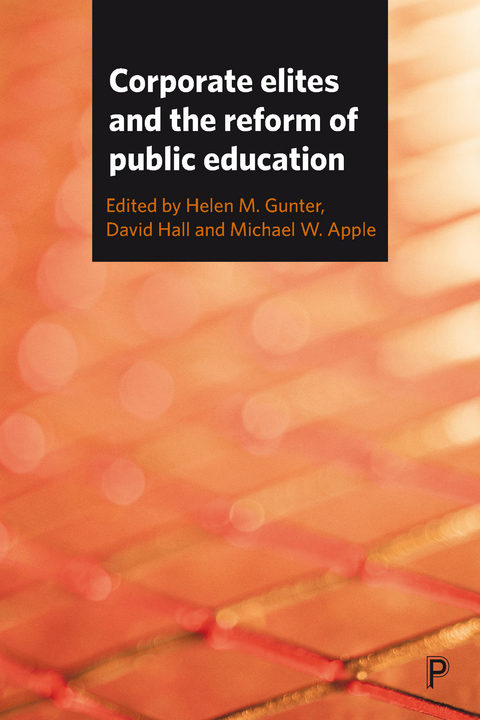 Corporate Elites and the Reform of Public Education - 
