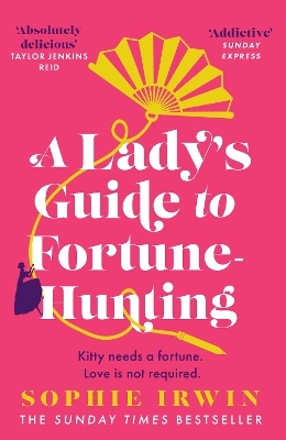 A Lady&rsquo;s Guide to Fortune-Hunting - Sophie Irwin