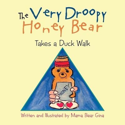 The Very Droopy Honey Bear -  Mama Bear Gina