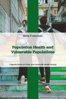 Population Health and Vulnerable Populations - Anita Finkelman