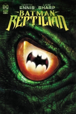 Batman: Reptilian - Garth Ennis, Liam Sharp
