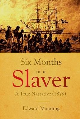 Six Months on a Slaver