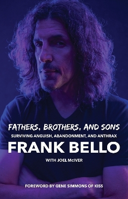 Fathers, Brothers, and Sons: Surviving Anguish, Abandonment, and Anthrax