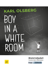 Boy in a White Room – Karl Olsberg – Lehrerheft - Silke Küsters, Thorsten Utter