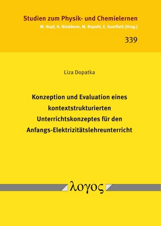 Konzeption und Evaluation eines kontextstrukturierten Unterrichtskonzeptes für den Anfangs-Elektrizitätslehreunterricht