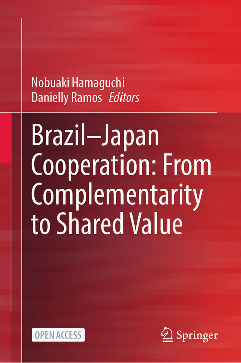 Brazil&mdash;Japan Cooperation: From Complementarity to Shared Value - 