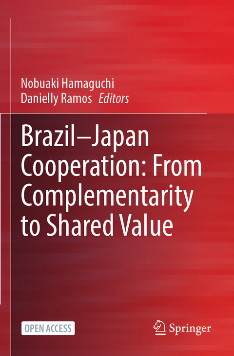 Brazil&mdash;Japan Cooperation: From Complementarity to Shared Value - 