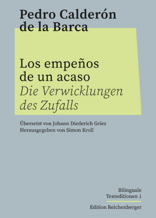 Los empeños de un acaso / Die Verwicklungen des Zufalls