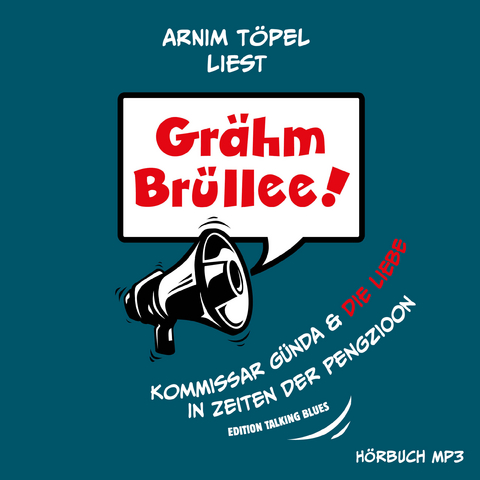 Gr&auml;hm Br&uuml;llee! Kommissar G&uuml;nda & die Liebe in Zeiten der Pengzioon