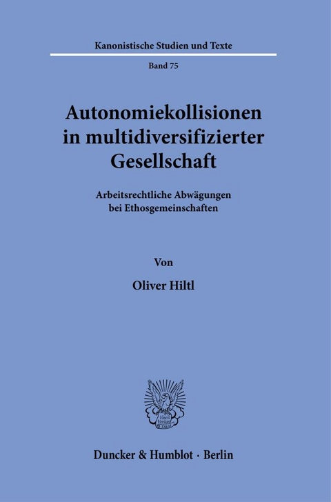 Autonomiekollisionen in multidiversifizierter Gesellschaft. - Oliver Hiltl