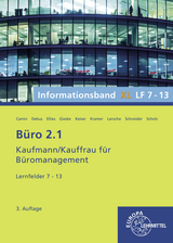 B&uuml;ro 2.1, Informationsband XL, Lernfelder 7 - 13 - Cordula Ellies, Martin Debus, Britta Camin, Holger Kramer, Annika Scholz, Anita Gieske, Alexander Schneider, Andreas Laroche