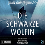 Die schwarze W&ouml;lfin - Juan G&oacute;mez-Jurado