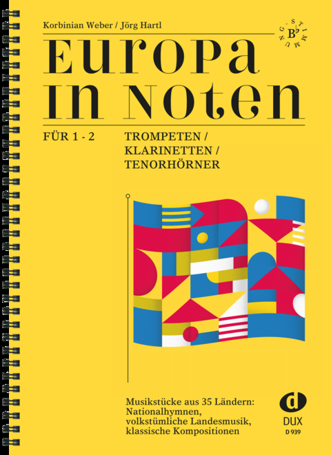 Europa in Noten - Korbinian Weber, Jörg Hartl