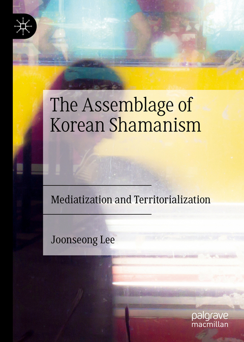 The Assemblage of Korean Shamanism - Joonseong Lee
