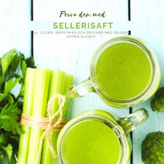 Prova den med sellerisaft