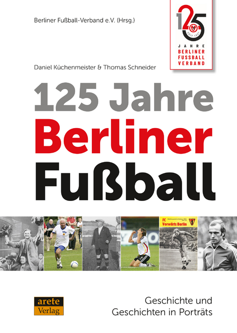 125 Jahre Berliner Fu&szlig;ball - Daniel K&uuml;chenmeister, Thomas Schneider