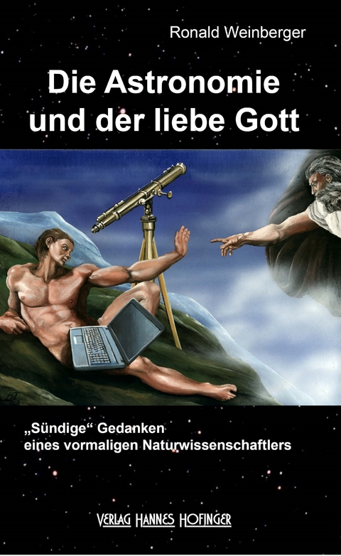 Die Astronomie und der liebe Gott - Ronald Weinberger
