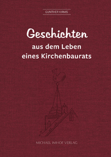 Geschichten aus dem Leben eines Kirchenbaurats - Gunther Kirmis