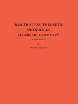 Ramification Theoretic Methods in Algebraic Geometry - Shreeram Shankar Abhyankar