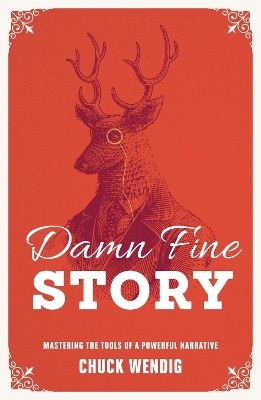 Damn Fine Story - Chuck Wendig