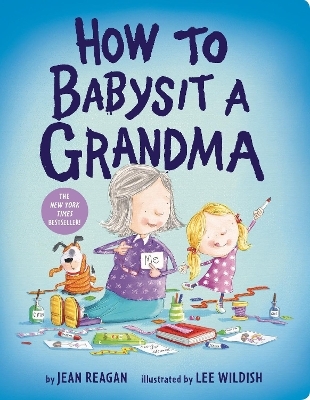 How to Babysit a Grandma - Jean Reagan
