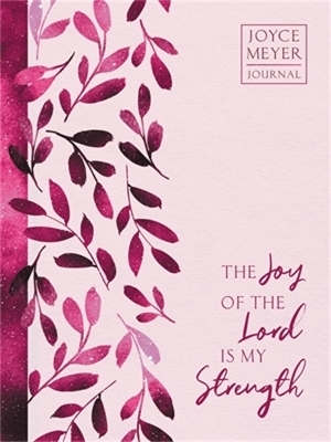 The Joy of the Lord Is My Strength - Joyce Meyer