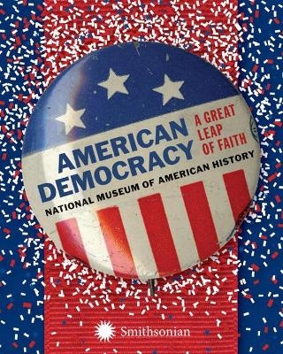American Democracy -  National Museum of American History