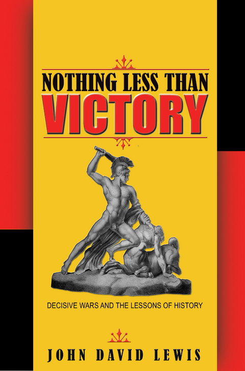Nothing Less than Victory - John David Lewis