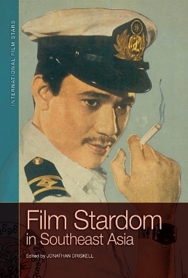 Film Stardom in South East Asia - Jonathan Driskell