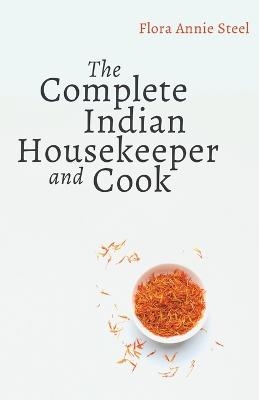 The Complete Indian Housekeeper and Cook