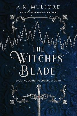 The Witches' Blade - A K Mulford