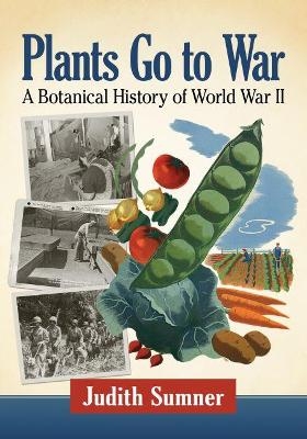 Plants Go to War - Judith Sumner