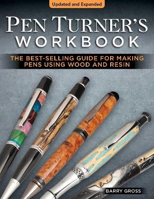 Pen Turner's Workbook, 4th Edition Revised and Expanded - Barry Gross