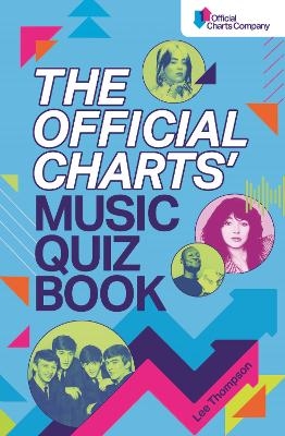 The Official Charts' Music Quiz Book - Lee Thompson
