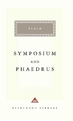 Symposium and Phaedrus -  Plato