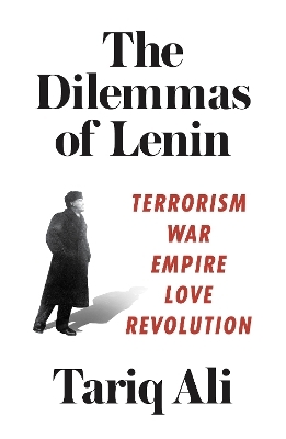 The Dilemmas of Lenin - Tariq Ali