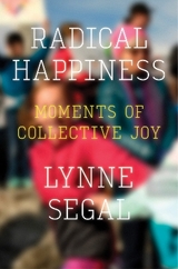 Radical Happiness - Segal, Lynne