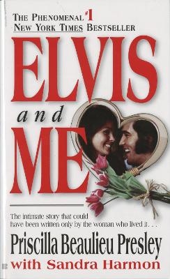 Elvis and Me - Priscilla Presley, Sandra Harmon