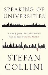 Speaking of Universities - Collini, Stefan