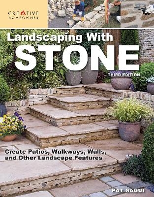 Landscaping with Stone, Third Edition - Pat Sagui